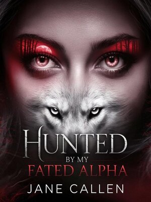 cover image of Hunted by My Fated Alpha  Une romance paranormale sombre avec des loups-garous